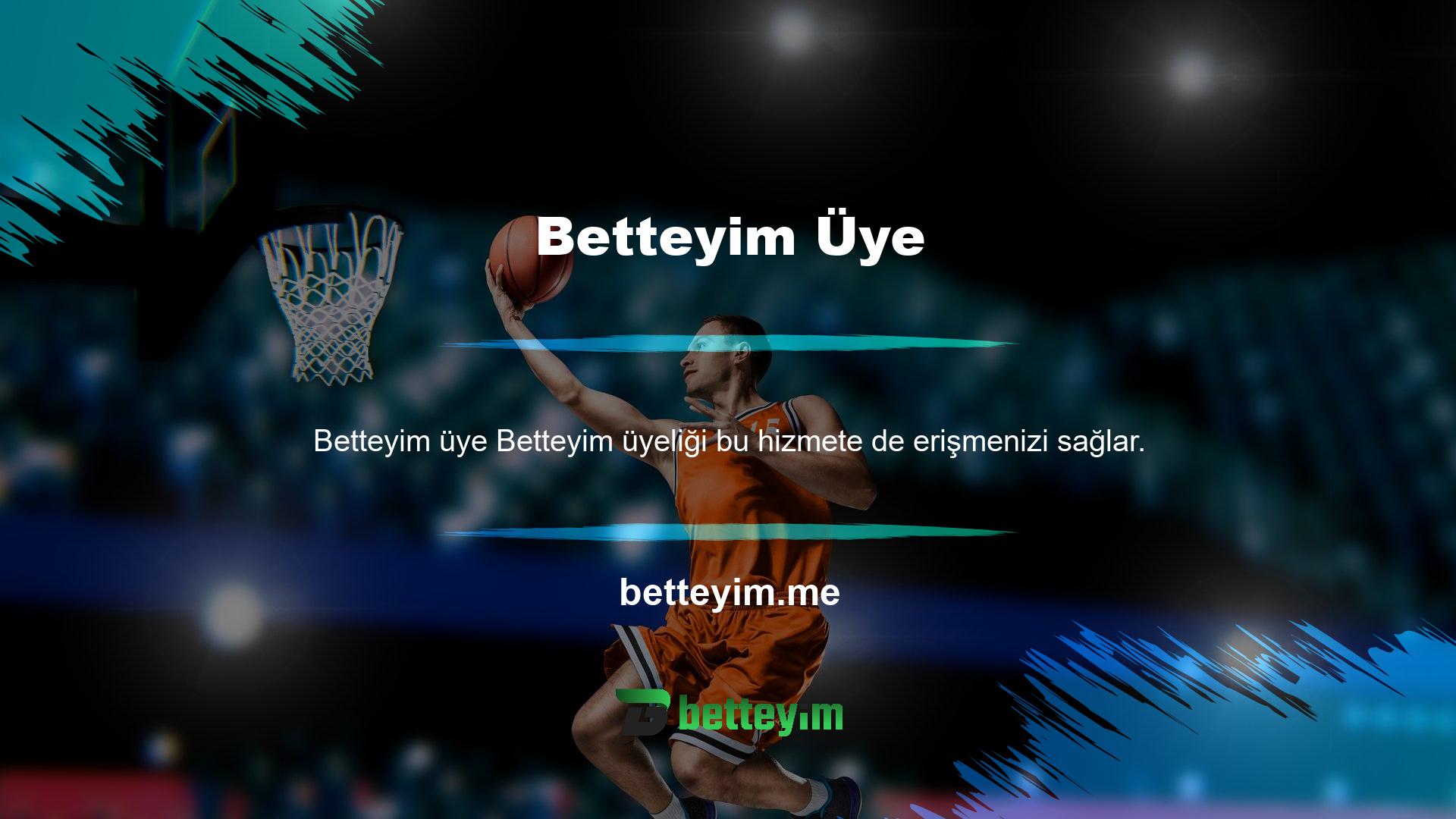 Bu arada Betteyim mobil sitesi maçların canlı yayınını sunar