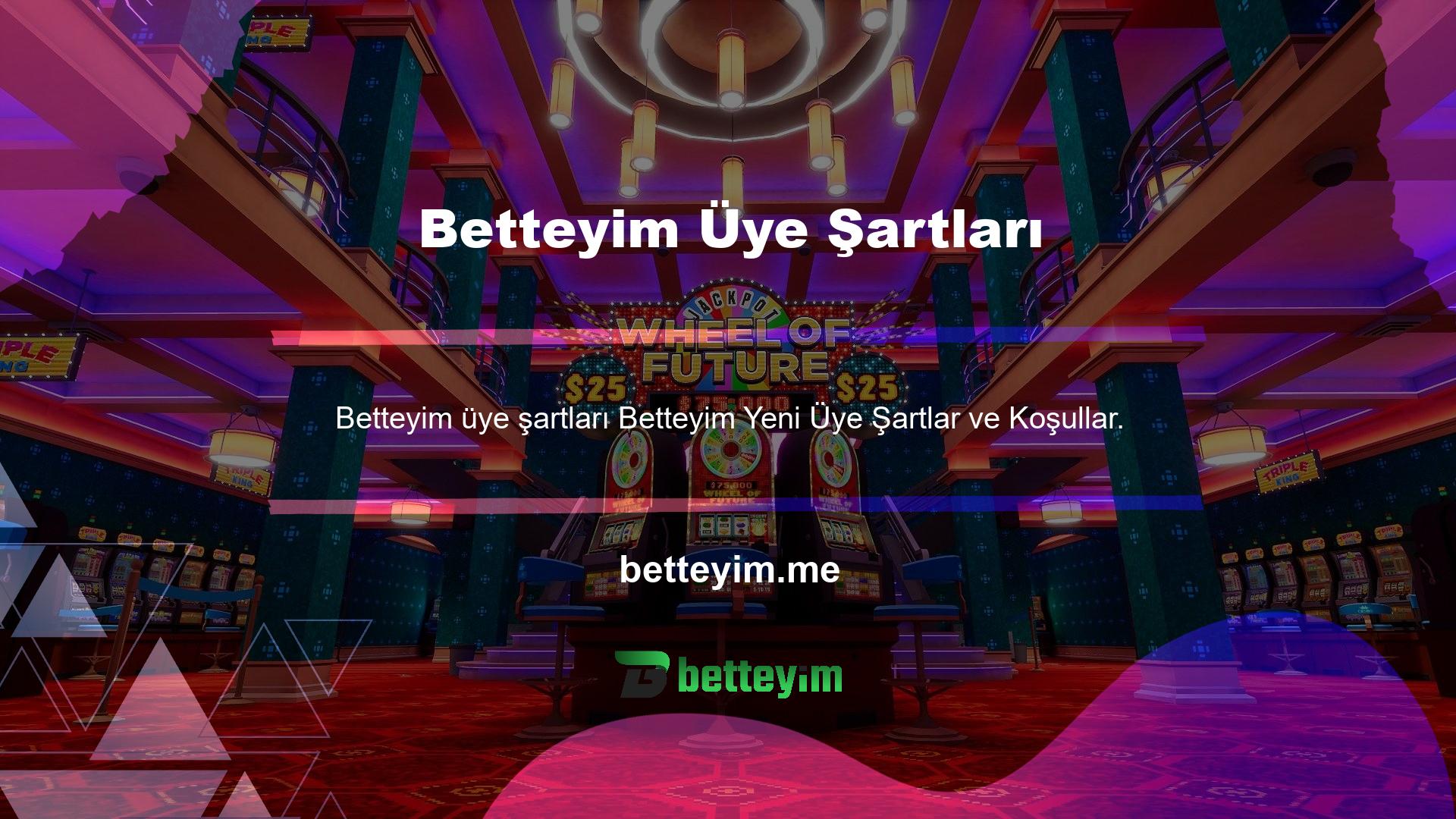 Betteyim yeni üye işlem kapsamındaki yeni üye hükümlerini ve koşullarını, hükümlerini ve koşullarını belirler